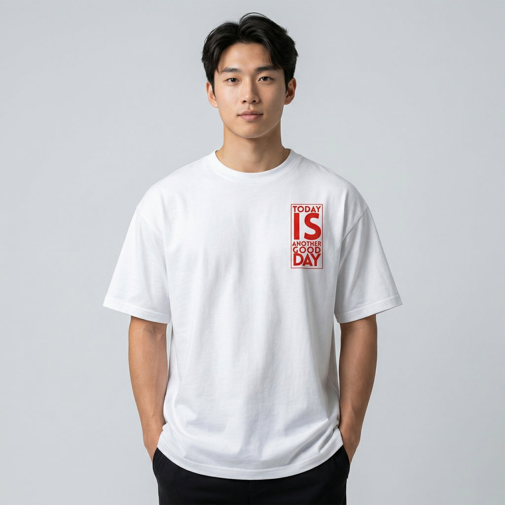 Today is Another Good Day Oversized T-shirt